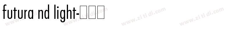 futura nd light字体转换 futura nd light字体转换
